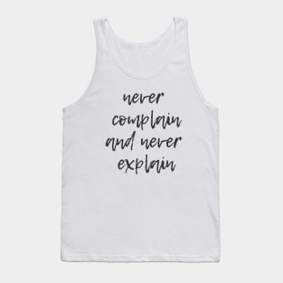 Never Explain Tank Top